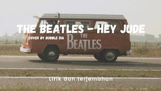 Download Lagu The Beatles - Hey Jude Lirik dan Terjemahan Indonesia cover by Bubble Dia MP3 Download Lagu The Beatles - Hey Jude Lirik dan Terjemahan Indonesia cover by Bubble Dia MP3