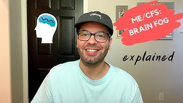ME/CFS: BRAIN FOG symptoms EXPLAINED