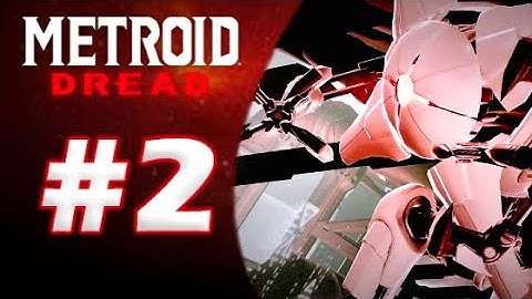Metroid Dread Walkthrough Gameplay Part 2: E.M.M.I On The Run! | Nintendo Switch