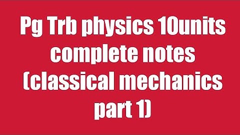 Pg Trb/ Trb physics notes/trb physics notes in Tamil/ classical mechanics part 1