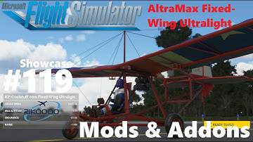 AltraMax Fixed-Wing Ultralight - Showcase #119 - Mods & Addons for Microsoft Flight Simulator  4K