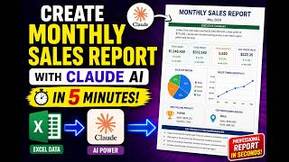 Create Monthly Sales Report with Claude AI in 5 Minutes | Excel to Professional Report