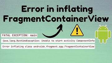 Error in inflating FragmentContainerView | CodeViewHub | Android Studio