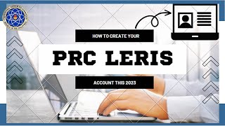 How to create your PRC LERIS account this 2023
