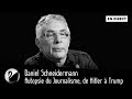 Autopsie du Journalisme, de Hitler à Trump : Daniel Schneidermann [EN DIRECT]