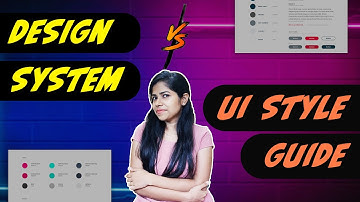 See How Design System and Style Guide works? | How to create them?