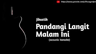 Jikustik - Pandangi Langit Malam Ini (akustik karaoke)