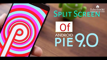 How to use split screen of Android 9.