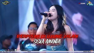 BERPISAH DI UJUNG JALAN - SISKA AMANDA - MONY MUSIC - THE WEDDING OFF REFO & SHINTA