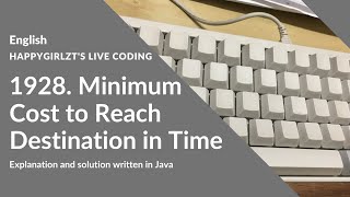 [English] LeetCode 1928. Minimum Cost to Reach Destination in Time