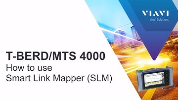 VIAVI T-BERD/MTS-4000 How to use Smart Link Mapper (SLM) v2