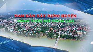 NAM ĐÀN XÂY DỰNG HUYỆN NÔNG THÔN MỚI NÂNG CAO