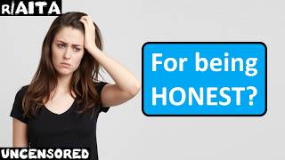r/AITA | Ep. 52 | "AITA for being HONEST?"