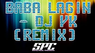 😎😎👉BABA LAGIN - DJ VK (REMIX) 👈😎😎