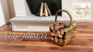 Johanna K's Mini Makes - 1:12 Scale Log Basket