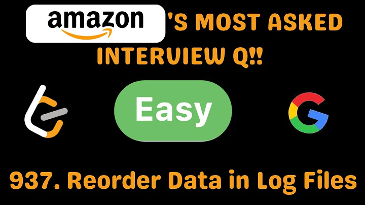 SOLVING AMAZON'S MOST ASKED INTERVIEW QUESTION (DEC 2020)| Leetcode 937 | Reorder Data in Log Files