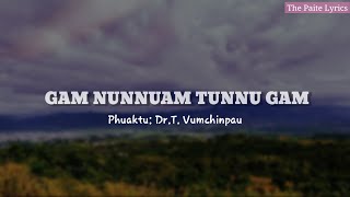 GAM NUNNUAM TUNNU GAM || Biakhoih & C.Thianngai || Lyrics Video HD