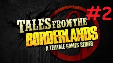 Tales From The Borderlands Episode 1 Zer0 Sum: Part 2/3- "The Vault Key"