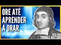 Thomas Watson (1620-1686) ORE ATÉ APRENDER A ORAR - Poder pela oração (Audiobook)