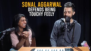 Sonal Aggarwal Defends Being Touchy Feely | Chemistry Test