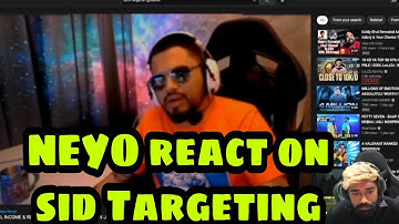 Neyo react on sid Targeting mayavi and GE hacking , S8UL income| neyo react on scout