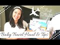 BABY TRAVEL ESSENTIALS HAUL | TIPS FOR TRAVELING WITH BABY | WHAT TO PACK FOR FLYING WITH BABY! ✈️