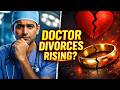 Is Medicine Destroying Doctors Marriages
