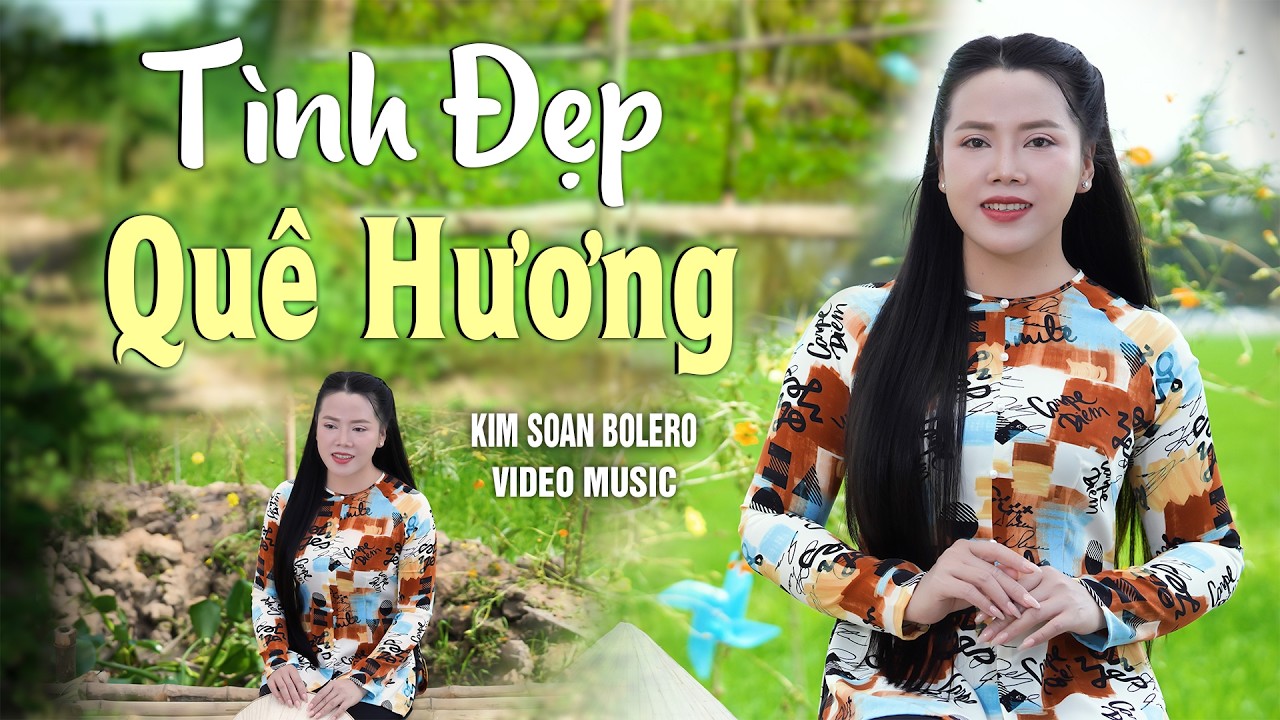 Tình Đẹp quê Hương - Kim Soan | Giọng Hát Cha Cha Cha Miền Tây Triệu Người Mê | (Official 4K MV)