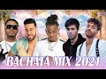 BACHATA MIX 2021 LO MEJOR - Aventura, Prince Royce, Shakira, Natti Natasha, Romeo Santos