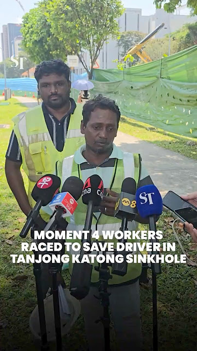 Moment 4 workers raced to save driver in Tanjong Katong sinkhole