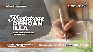 Al-Muyassar - Mustatsnaa dengan Illa - Ustadz Muhammad Abduh Tuasikal, M.Sc.
