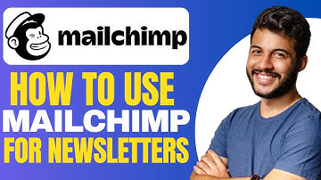 How to Use MailChimp for Newsletters - Full Guide