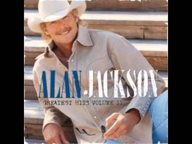 ALAN JACKSON - THERE GOES