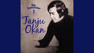 Video thumbnail of "Tanju Okan - Öyle Sarhoş Olsam ki"