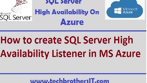 How to create SQL Server High Availability Listener in MS Azure - SQL Server HA on Azure