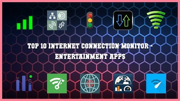 Top 10 Internet Connection Monitor Android Apps