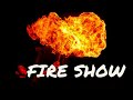 Fire show