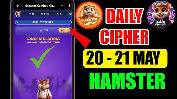 Hamster Kombat Dev Game Daily Cipher 20-21 May | Hamster Kombat Daily Cipher Code | Daily Combo