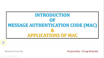 Introduction of Message Authentication Code (MAC) | Application of MAC | Cryptographic MAC Function