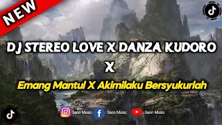 DJ Stereo Love X Danza Kudoro X Emang Mantul X Akimilaku Bersyukurlah | By Sahrul Ckn