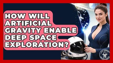 How Will Artificial Gravity Enable Deep Space Exploration? - All About Astronauts