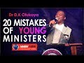 DR D.K OLUKOYA  | 20 MISTAKES OF YOUNG MINISTERS