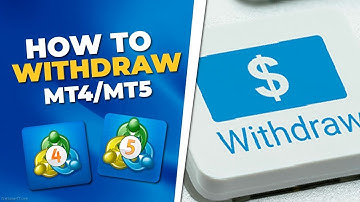 HOW TO WITHDRAW FROM METATRADER 4 AND 5