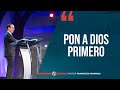 Pon a Dios primero - Pastor Francisco Barrios