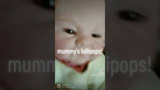 Mummys little lollipops?rebornbabyvideosbabydollvideosdoll