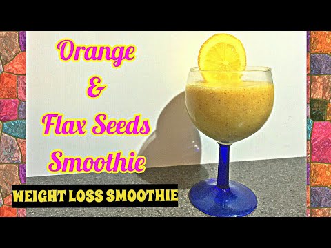 weight-loss-smoothie-recipe--orange-&-flaxseeds-smoothie-|-healthy-smoothie-recipe-|-detox-smoothie