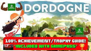 Dordogne - 100% Achievement\/Trophy Guide! *Included With Gamepass*