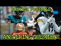 🍺ANSWERING ALL FANTASY FOOTBALL QUESTIONS WEEK 4