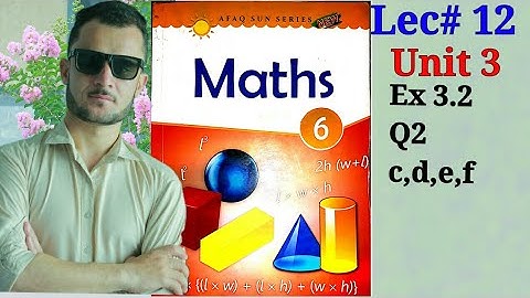 6th-Math-Unit-3-Ex-3.2 Q2 part (c,d,e,f) (Afaq Sun Series)