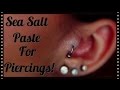 Sea Salt Paste for Piercings & Hypertrophic Scarring! | Tutorial
